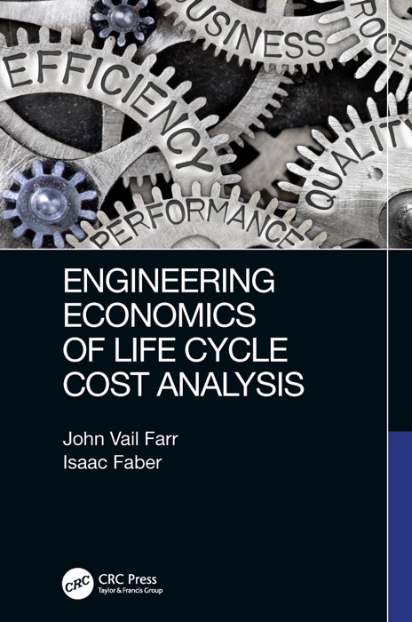 Engineering Economics of Life Cycle Cost Analysis