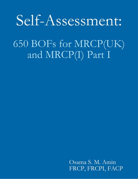 Self Assessment: 650 Bofs for Mrcpuk and Mrcpi Part I