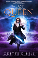 Odette C. Bell - The Last Queen Book Two artwork