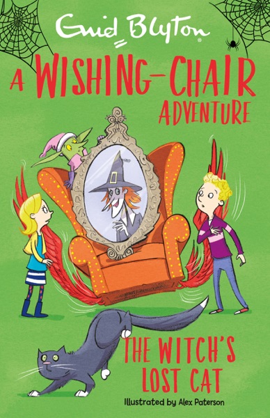 A Wishing-Chair Adventure: The Witch’s Lost Cat