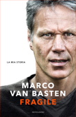 Fragile - Marco van Basten