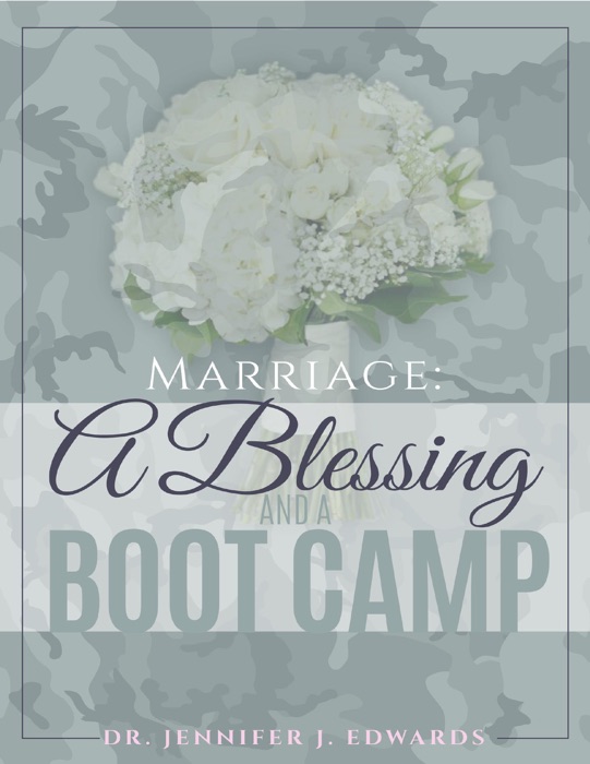 Marriage: A Blessing and a Boot Camp