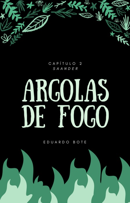 Argolas de Fogo - Capítulo 2