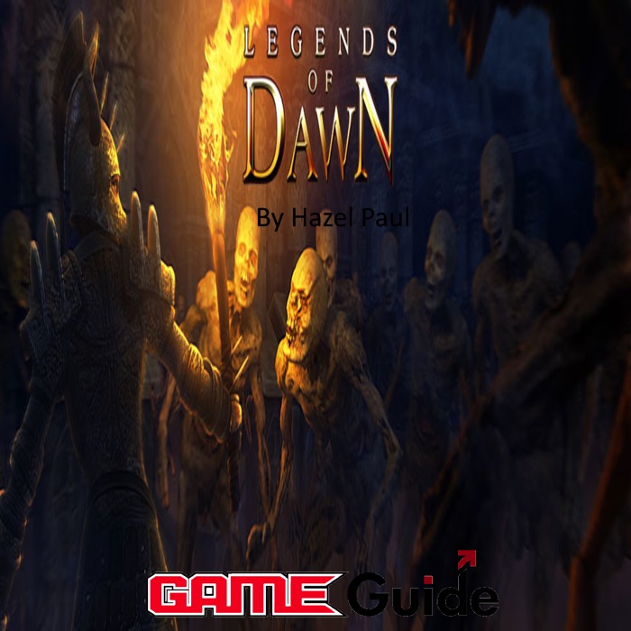 Legends Of Dawn Game Guide