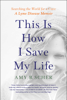 This Is How I Save My Life - Amy B. Scher
