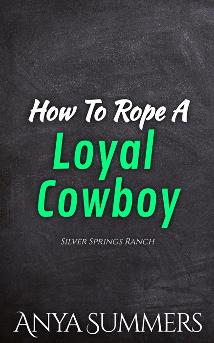 How To Rope A Loyal Cowboy