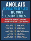 Anglais ( L’Anglais Facile a Lire ) 100 Mots - Les Contraires - Mobile Library