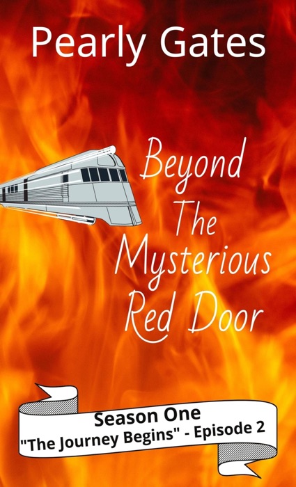 Beyond the Mysterious Red Door, Season One (Episode 2) - The Journey Begins