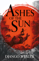 Django Wexler - Ashes of the Sun artwork