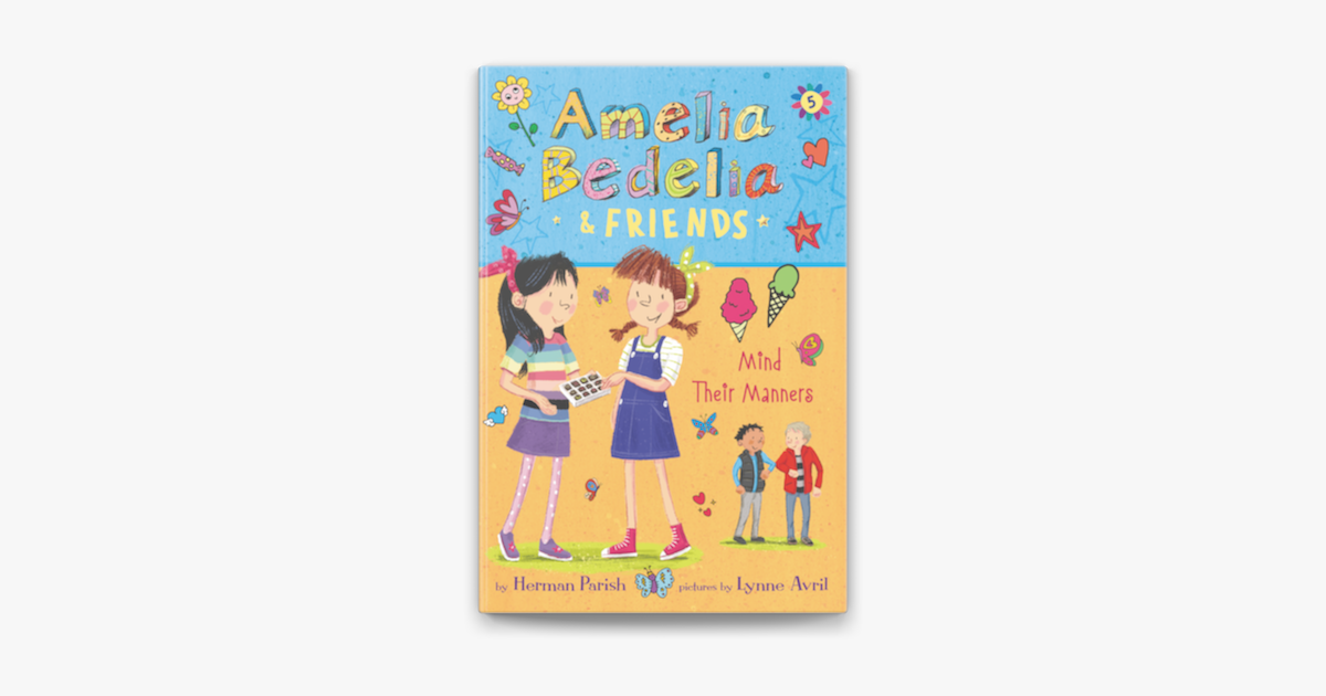 Amelia Bedelia Friends 5 Amelia Bedelia Friends Mind Their Manners In Apple Books