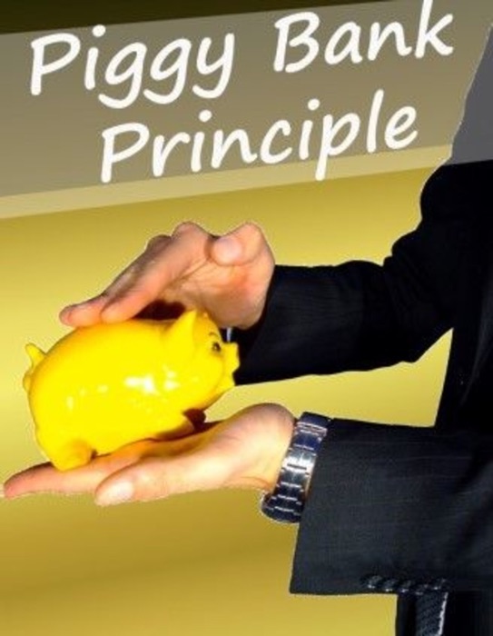 Piggy Bank Principle