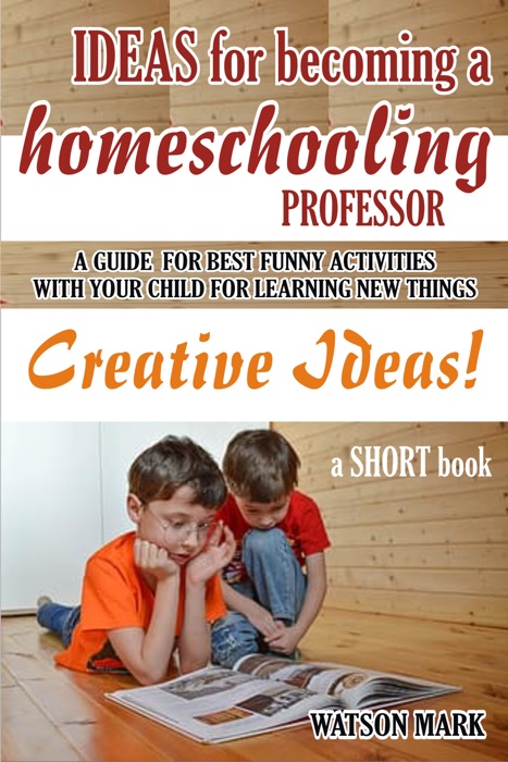 IDEAS FOR BECOMING A HOMESCHOOLING PROFESSOR