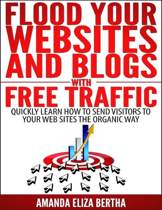 Flood Your Websites and Blogs with Free Traffic