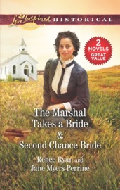 The Marshal Takes a Bride & Second Chance Bride - Renee Ryan & Jane Myers Perrine by  Renee Ryan & Jane Myers Perrine PDF Download