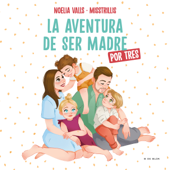 Misstrillis. La aventura de ser madre (por tres) - Noelia Valls (@misstrillis)