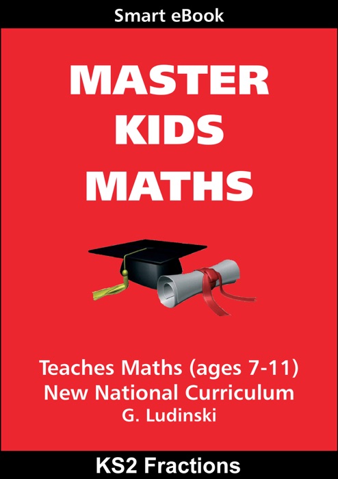 Master Kids Maths: KS2 Fractions