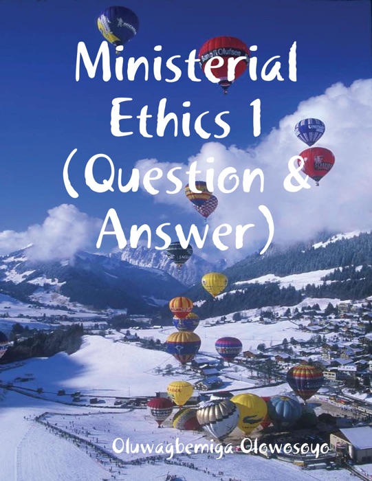Ministerial Ethics 1 (Question & Answer)