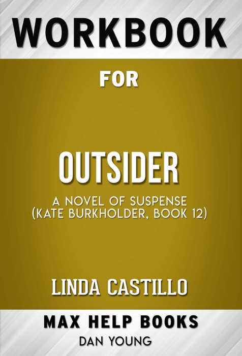 Outsider A Novel of Suspense by Linda Castillo (MaxHelp Workbooks)