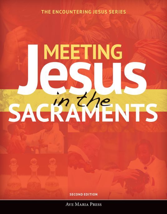 Read book Meeting Jesus in the Sacraments [Second Edition 2018]