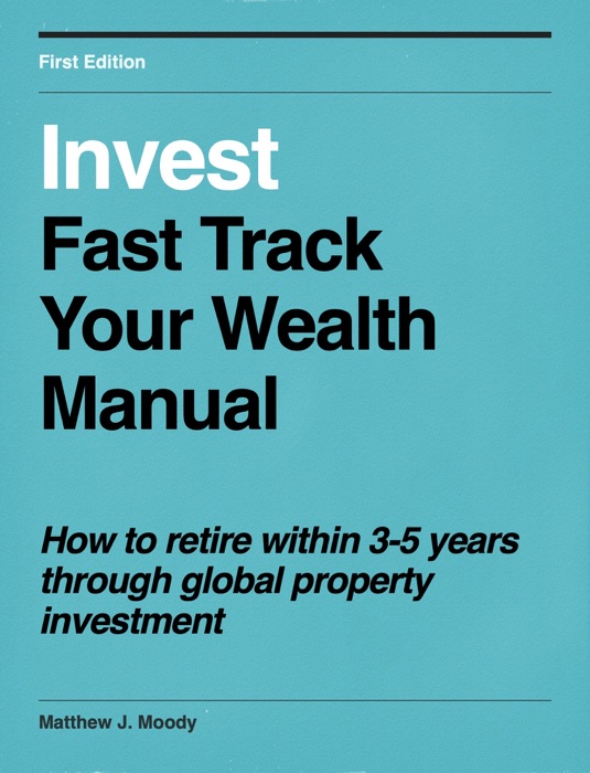 Invest: Fast Track Your Wealth Manual