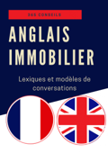 Anglais immobilier : lexiques et modèles de conversations - 365 Conseils