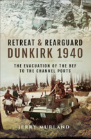 Jerry Murland - Retreat & Rearguard: Dunkirk 1940 artwork
