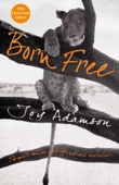 Born Free: The Full Story - Joy Adamson