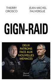 GIGN-RAID deux patrons face aux nouvelles menaces