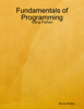 Fundamentals of Programming: Using Python - Bruce Embry