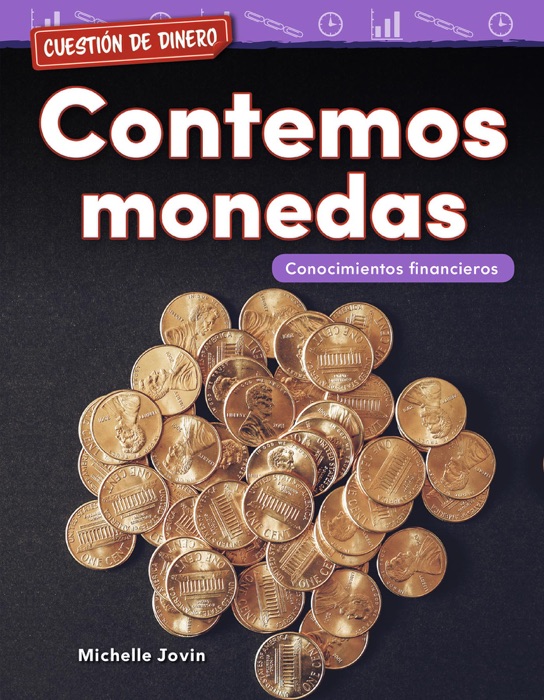 Cuestión de dinero: Contemos monedas: Conocimientos financieros