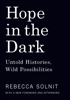 Rebecca Solnit - Hope in the Dark artwork