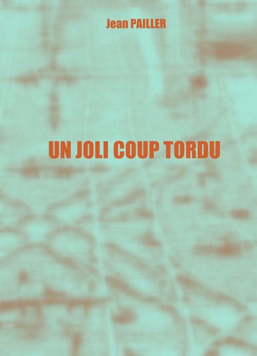 UN JOLI COUP TORDU