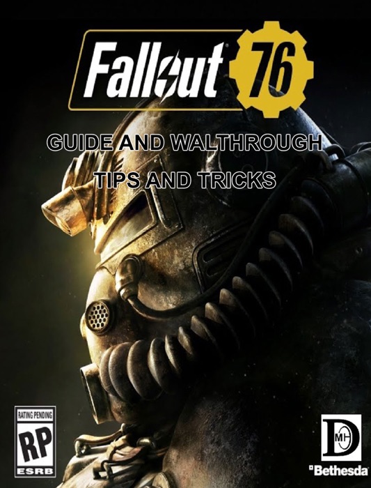 Fallout 76 Guide and Walkthrough