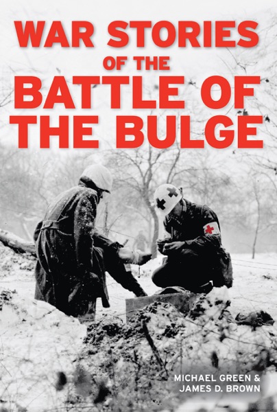 War Stories of the Battle of the Bulge