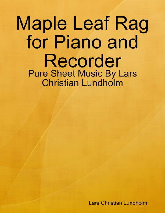 Maple Leaf Rag for Piano and Recorder - Pure Sheet Music By Lars Christian Lundholm