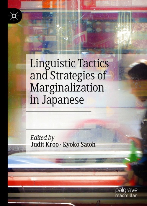 Linguistic Tactics and Strategies of Marginalization in Japanese