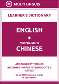 English-Mandarin Chinese Learner's Dictionary (Arranged by Themes, Beginner - Upper Intermediate II Levels) - Multi Linguis