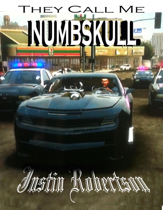 They Call Me Numbskull