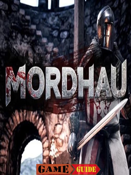 Mordhau Guide and Tips