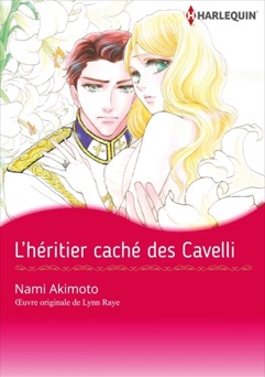 L’héritier Caché Des Cavelli - Nami Akimoto & Lynn Raye Harris