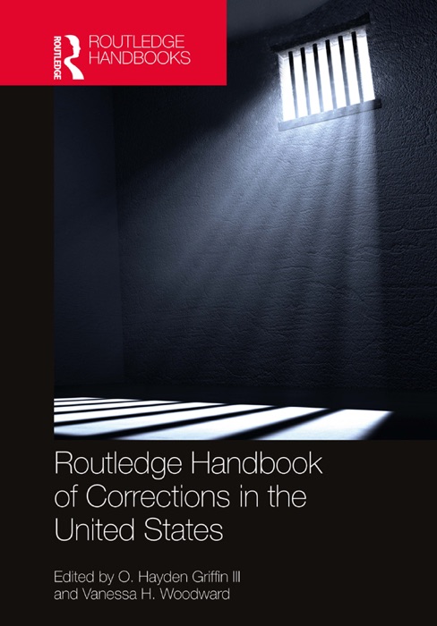 Routledge Handbook of Corrections in the United States