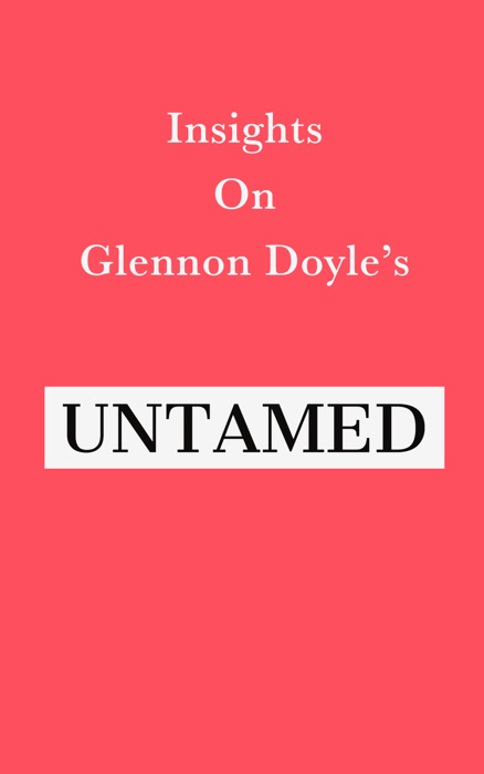 Insights on Glennon Doyle’s Untamed