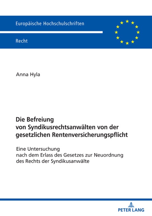 Die Befreiung von Syndikusrechtsanwälten von der gesetzlichen Rentenversicherungspflicht