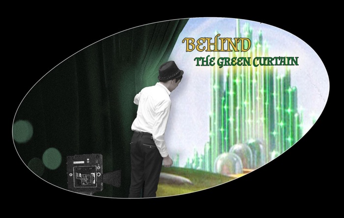 Behind the Green Curtain