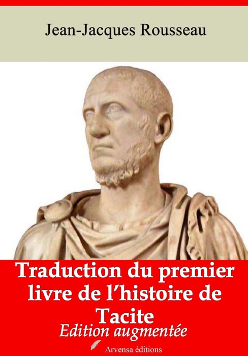 Traduction du premier livre de l’histoire de Tacite – suivi d'annexes