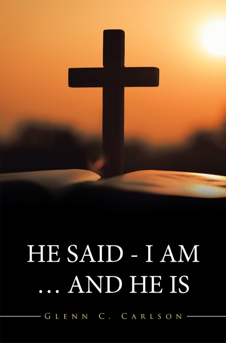 He Said - I Am … and He Is