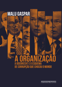 A organização - Malu Gaspar
