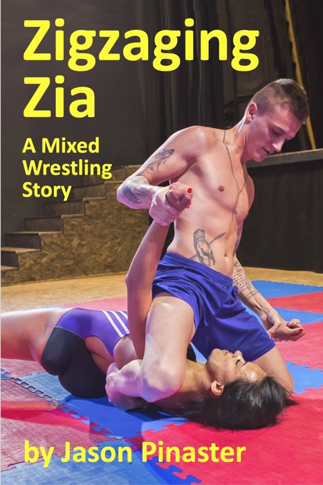 Zigzaging Zia: A Mixed Wrestling Story
