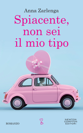 Spiacente, non sei il mio tipo - Anna Zarlenga