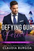 Defying Our Forever - Claudia Burgoa